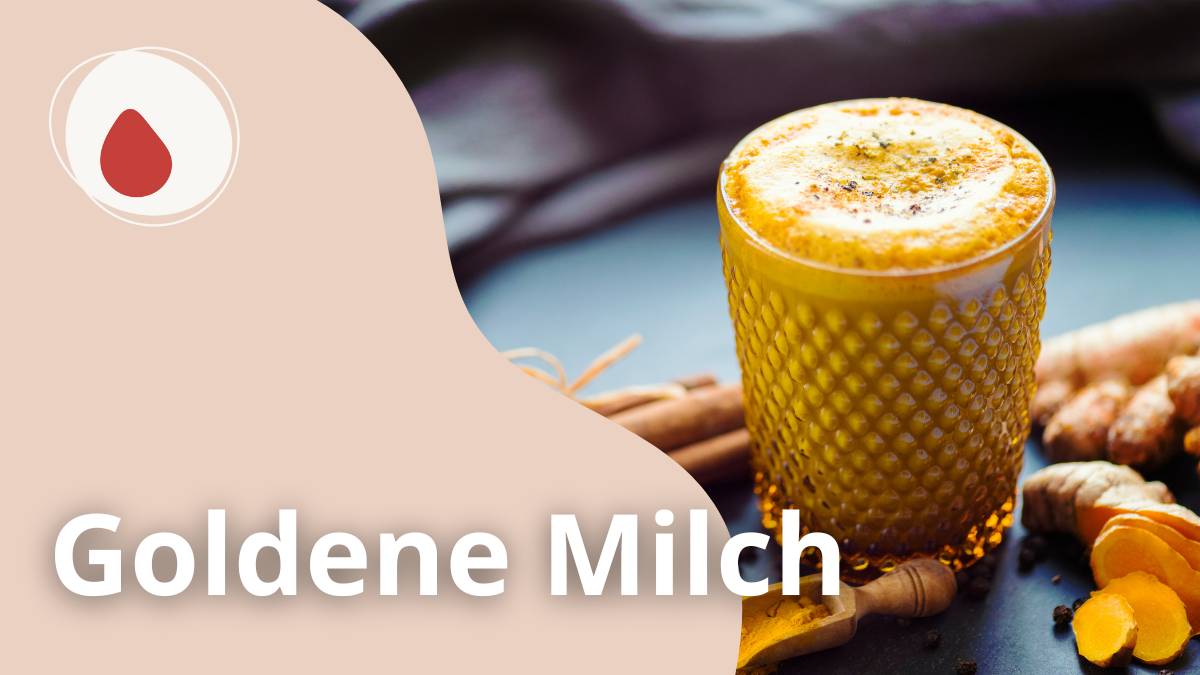 Goldene Milch gegen Menstruationsbeschwerden
