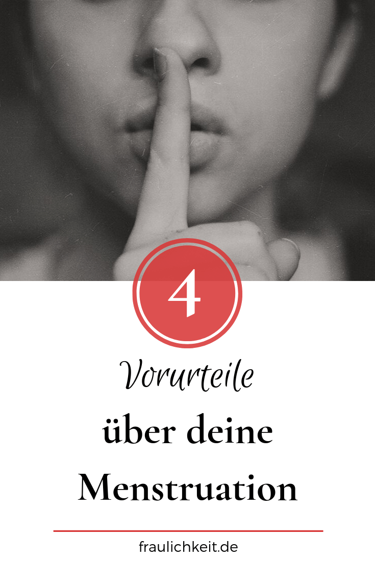 Fraulichkeit - Vorurteile Menstruation