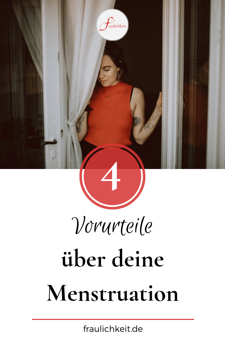 Fraulichkeit - Vorurteile Menstruation