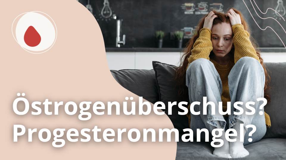 Unterschied Östrogendominanz Progesteronmangel