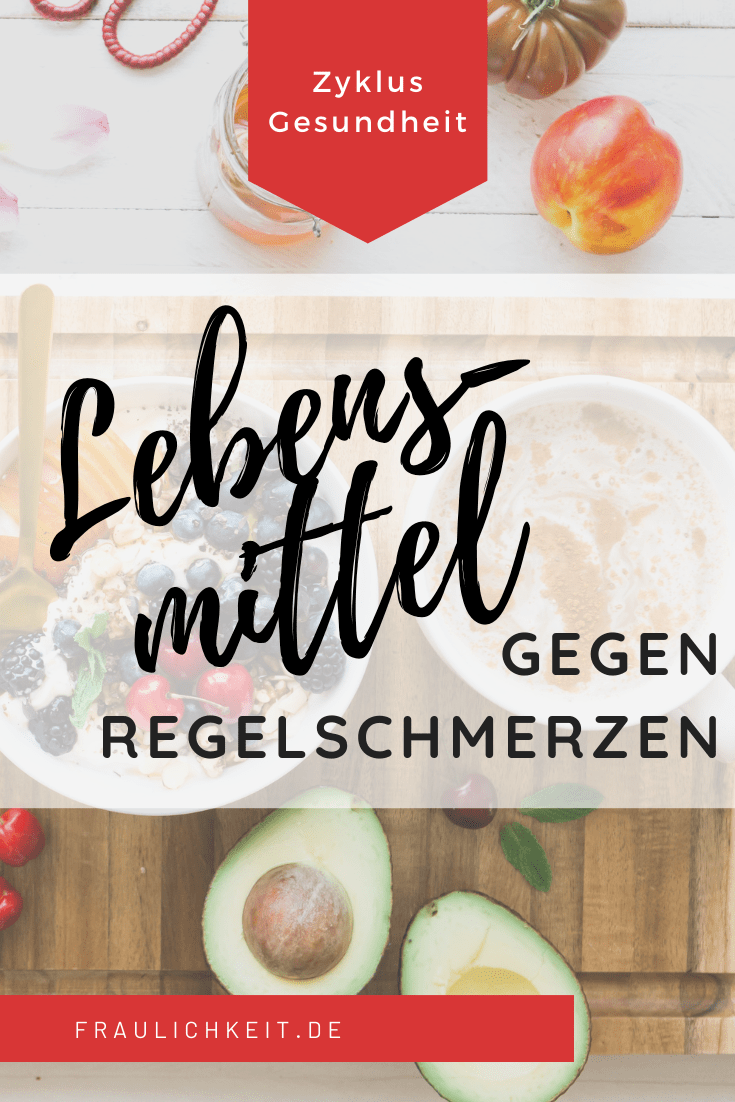 Pinterest Fraulichkeit Pin Ernährung gegen Menstruationsbeschwerden: Unterleibsschmerzen bei Periode lindern