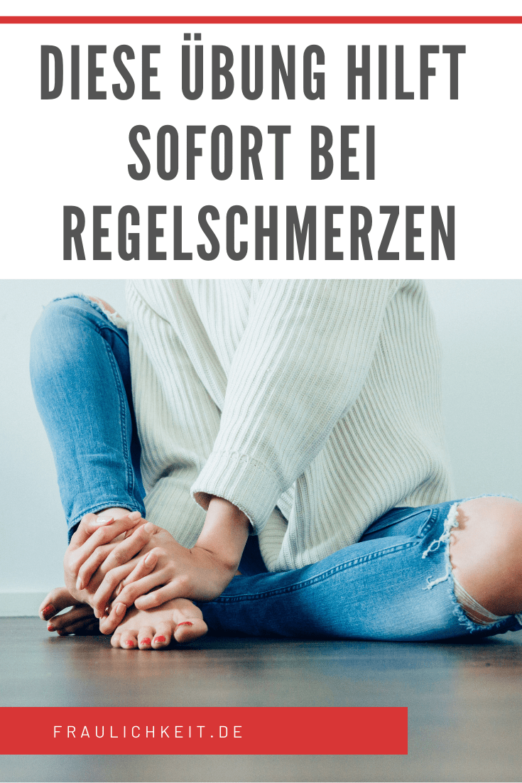 Pinterest Fraulichkeit Pin Übung gegen Regelschmerzen: Unterleibsschmerzen und Menstruationsbeschwerden natürlich lindern