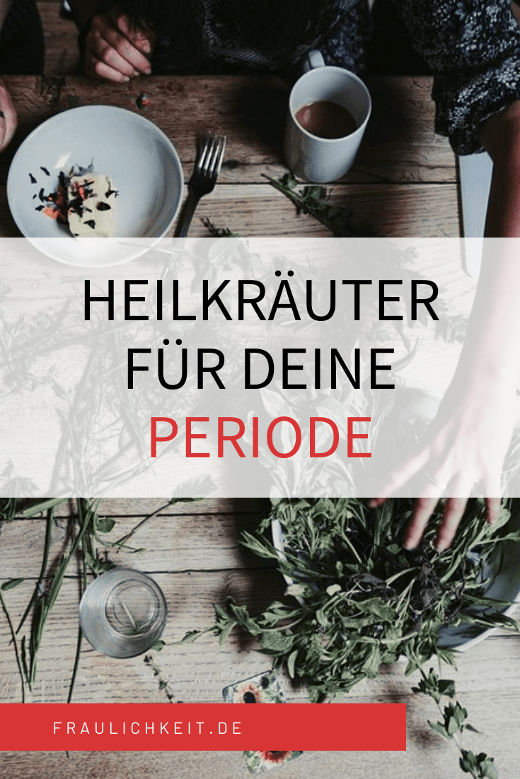 Pinterest Fraulichkeit Pin Hausmittel gegen Regelschmerzen: Unterleibsschmerzen/Menstruationsbeschwerden natürlich mit Kräutern