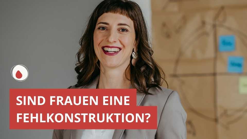 Warum kämpfen Frauen mit Menstruationsbeschwerden? Sind sie als Fehlkonstruktion das schwache Geschlecht?