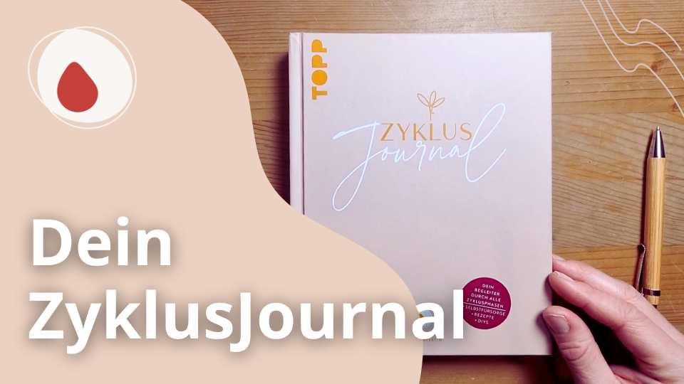 Zyklusjournal zum Zyklustracking richtig nutzen - Zyklusphasen kennenlernen