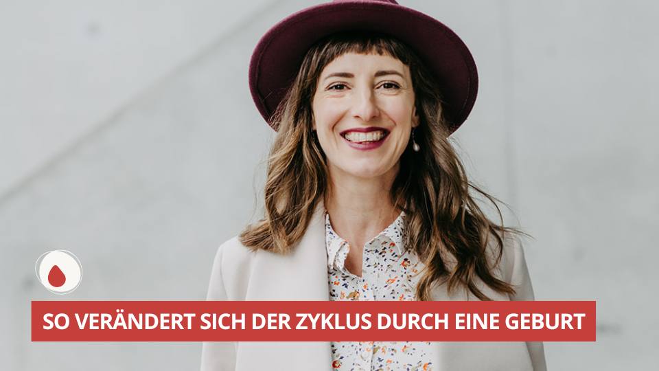 ZGLG-52-So verändert sich der Zyklus durch eine Geburt