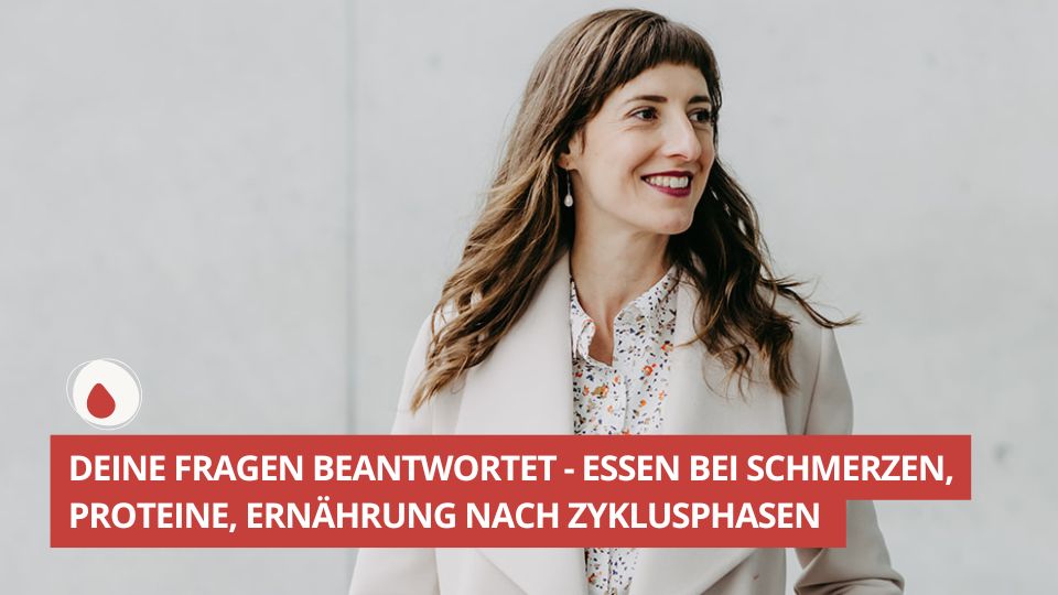 Deine Fragen beantwortet - Essen bei Schmerzen, Proteine, Ernährung nach Zyklusphasen #70