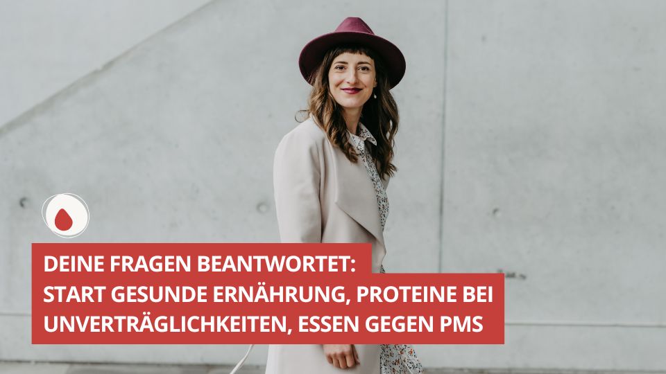 ZGLG Deine Fragen beantwortet/ Start gesunder Ernährung, Proteine bei Unverträglichkeiten, Essen gegen PMS #80