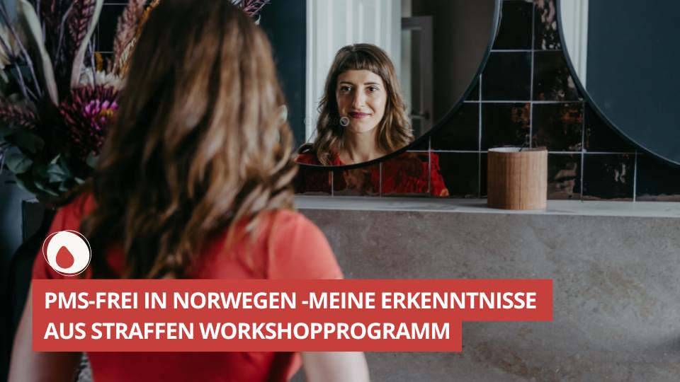 ZGLG PMS-frei in Norwegen - Meine Erkenntnisse aus straffen Workshopprogramm #71